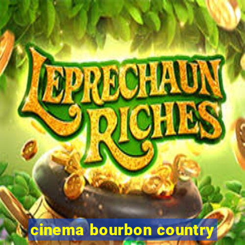 cinema bourbon country